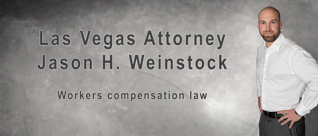 NV Workers Compensation Lawyer, Jason H. Weinstock